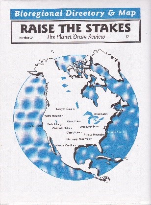 Raise the Stakes, The Planet Drum Review #24 - Bioregional Directory & Map