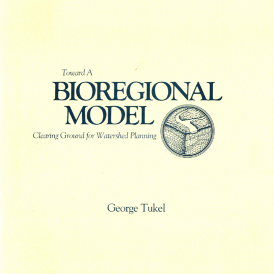 Bundle #8 - Toward a Bioregional Model: Clearing Ground for Watershed Planning